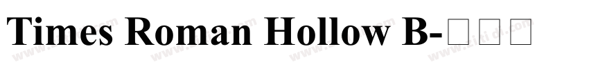 Times Roman Hollow B字体转换